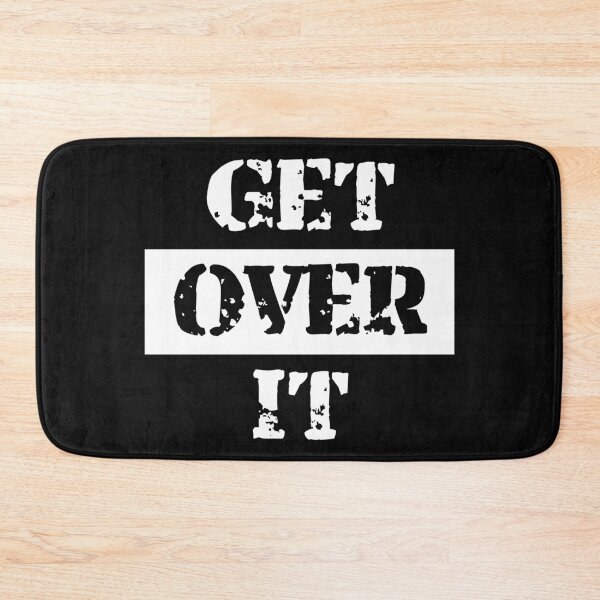 Item preview, Get Over It White designed and sold by BVincentDesigns.