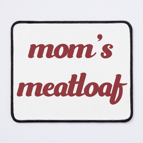 Item preview, Mom's Meatloaf Shirt Food Based Design designed and sold by deskwhiskey.