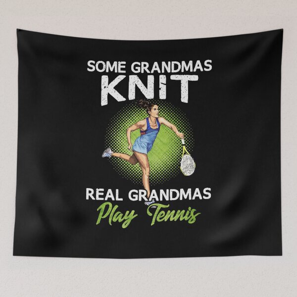 Item preview, Some Grandmas Knit Real Grandmas Play Tennis designed and sold by Dressed For  Duty.