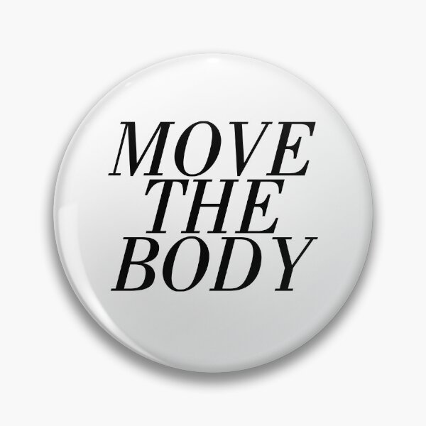 Item preview, Move the Body Fitness Design designed and sold by deskwhiskey.