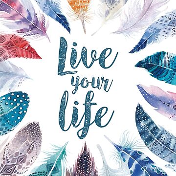 Imagen de la obra Feathers, Live your life de weloveboho