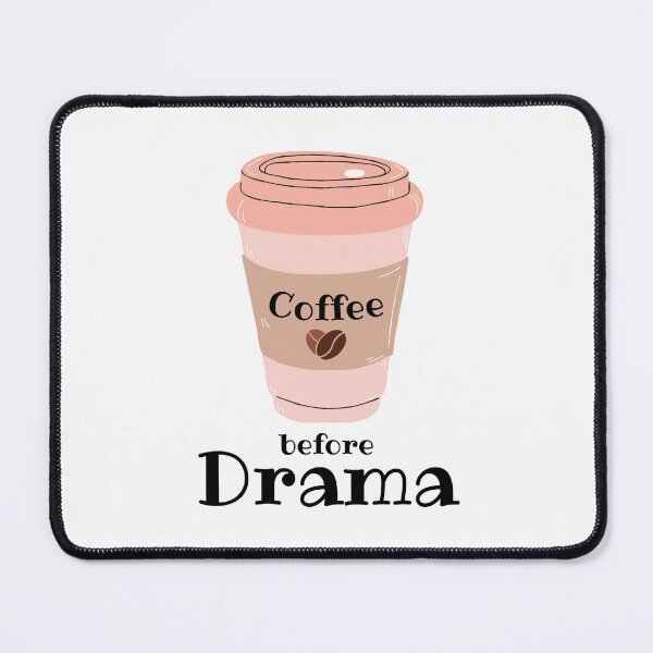 Item preview, Coffee before Drama designed and sold by CoffeewithAnh.