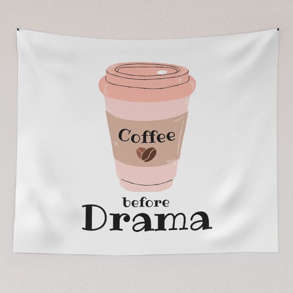 Item preview, Coffee before Drama designed and sold by CoffeewithAnh.