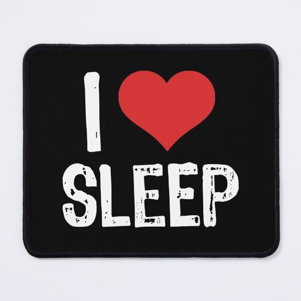 Item preview, I Love Sleep designed and sold by The "I Love Everything" Shop.