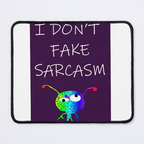 Item preview, I DON'T FAKE SARCASM designed and sold by CUTESTUFFnow.