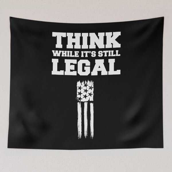 Item preview, Think While It's Still Legal Patriotic Unafraid American designed and sold by AronJohanna1.