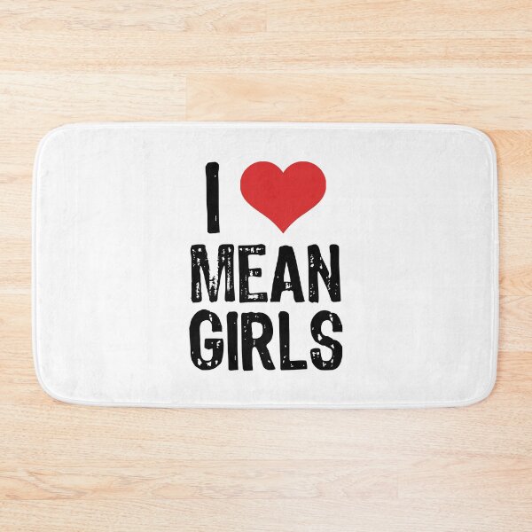 Item preview, I Love Mean Girls designed and sold by The "I Love Everything" Shop.