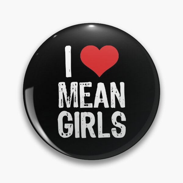 Item preview, I Love Mean Girls designed and sold by The "I Love Everything" Shop.
