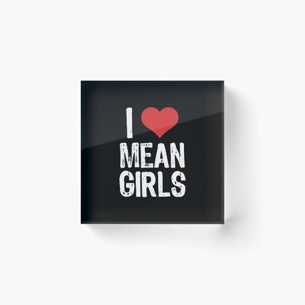 Item preview, I Love Mean Girls designed and sold by The "I Love Everything" Shop.