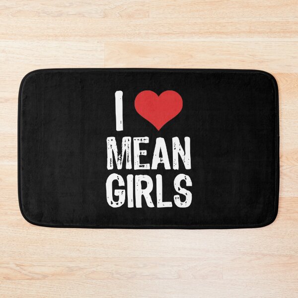 Item preview, I Love Mean Girls designed and sold by The "I Love Everything" Shop.
