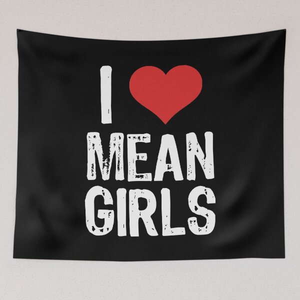 Item preview, I Love Mean Girls designed and sold by The "I Love Everything" Shop.