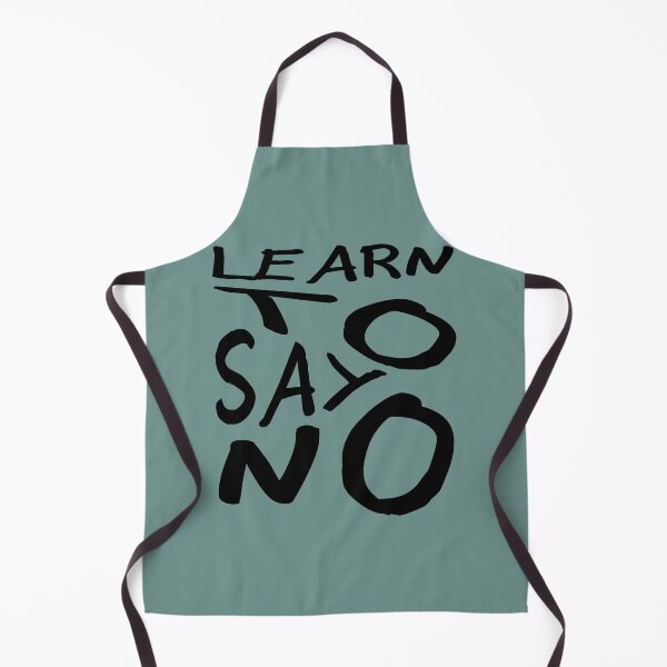 Item preview, Learn To Say No Self Empowerment Statement Quote designed and sold by taiche.