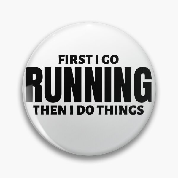 Item preview, First I go running. Then I do things designed and sold by TheGreenGoat.