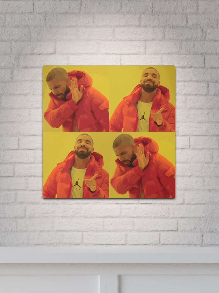 Custom Meme Drake Metal Prints for Sale