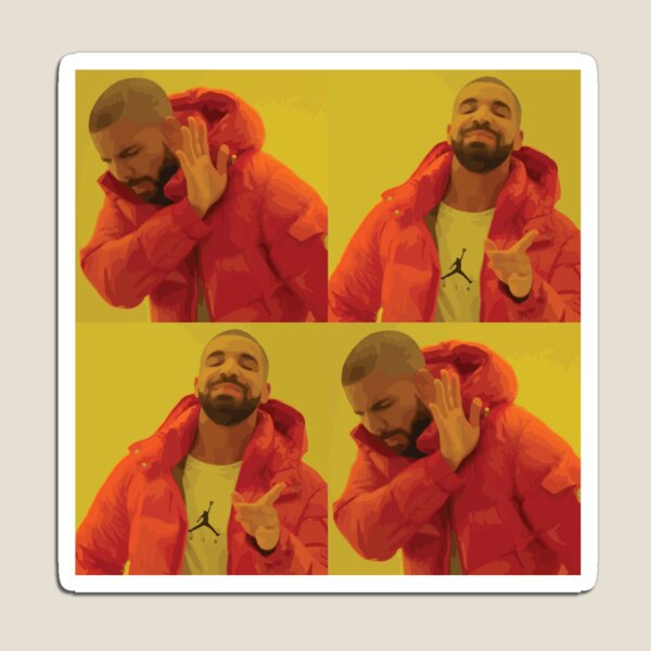 FRIDGE MAGNET - MEME GENERATOR : DRAKE REACTION - Create Customise  Personalise