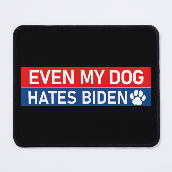 Item preview, Even My Dog Hates Biden designed and sold by WoleArt.