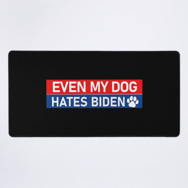 Item preview, Even My Dog Hates Biden designed and sold by WoleArt.