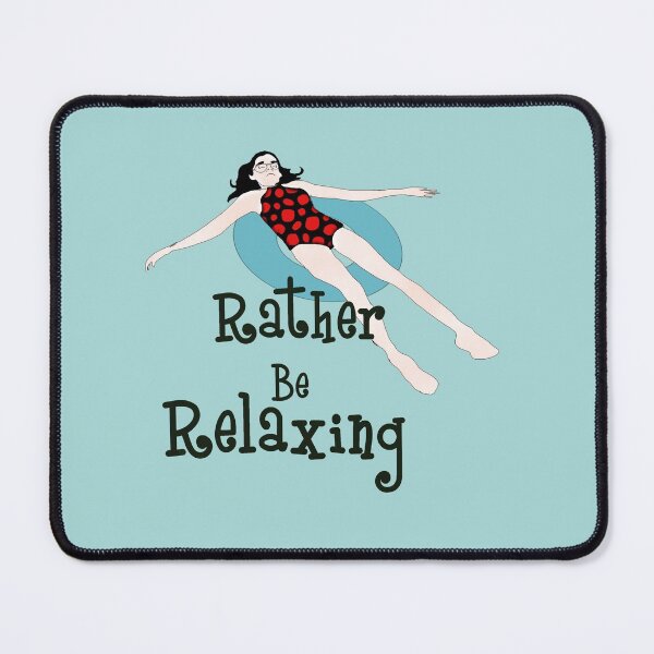 Item preview, I Rather Be Relaxing (Time To Be Lazy) designed and sold by MindCereal.