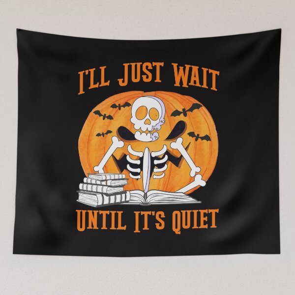 Item preview, I'll Just Wait Until It's quiet Skeleton Teacher designed and sold by hypertee-design.