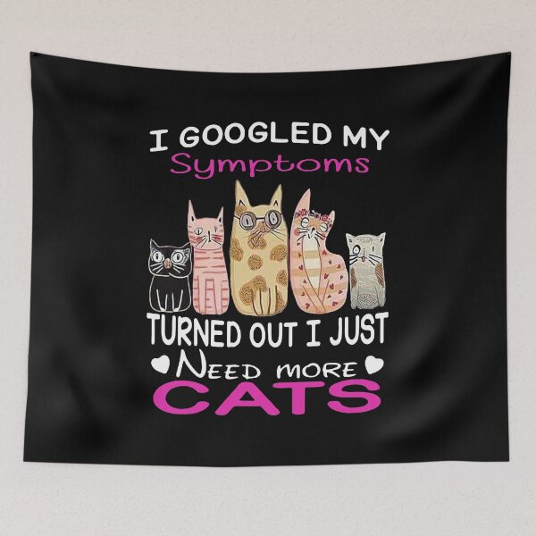Item preview, I Googled My Symptoms Turns Out I Just Need More designed and sold by GilmoPollard88.