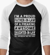 I'm A Proud Father In Law Of A Freaking Awesome Daughter In Law Men's Baseball ¾ T-Shirt