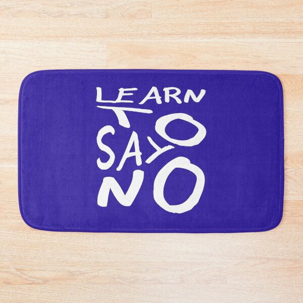 Item preview, Learn To Say No Self Empowerment Statement White Text designed and sold by taiche.