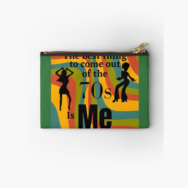 Item preview, The best thing to come out of the 70s is ME. Multicoloured dancing girls.  designed and sold by Teddybear-2021.