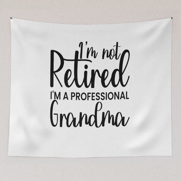 Item preview, I'm Not Retired I'm A Professional Grandma designed and sold by MouDantArts.