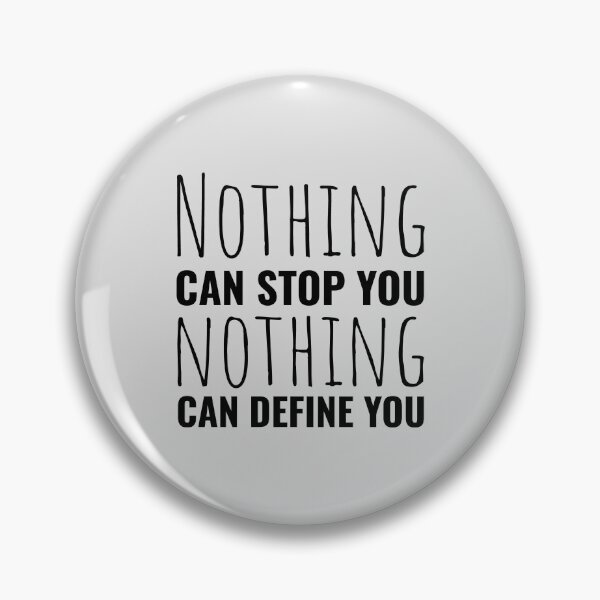 Item preview, Nothing can stop you and nothing can define you. Sports quotes designed and sold by Minimalist Quotes and Sayings.