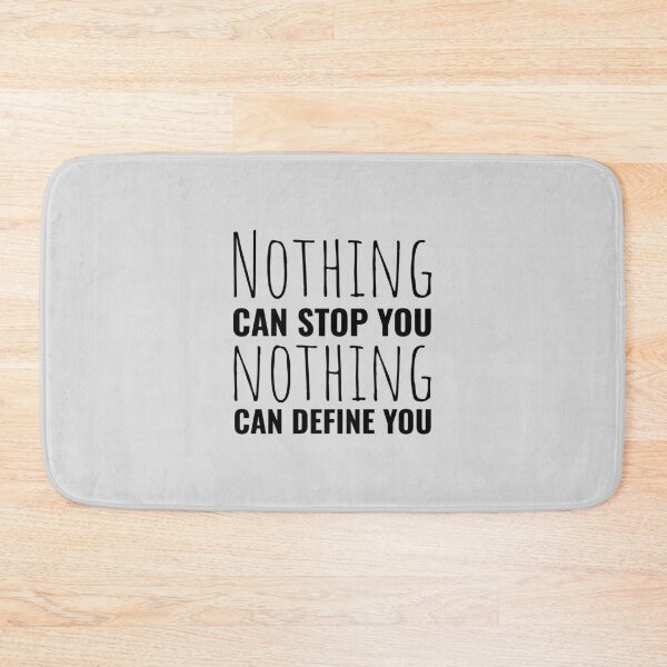 Item preview, Nothing can stop you and nothing can define you. Sports quotes designed and sold by Minimalist Quotes and Sayings.