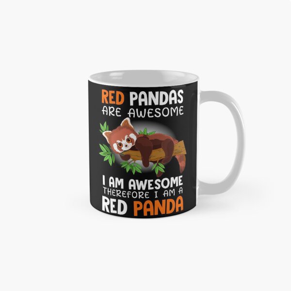 Item preview, Red Pandas are Awesome I Am Awesome Therefore I am a Red Panda designed and sold by sprintmoon.