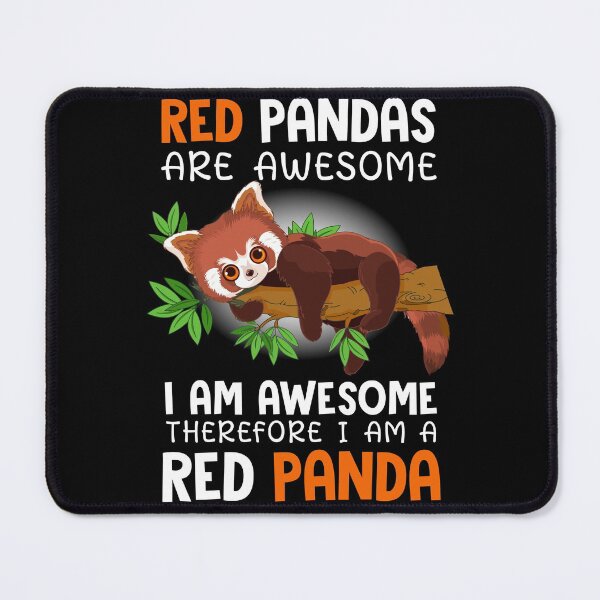 Item preview, Red Pandas are Awesome I Am Awesome Therefore I am a Red Panda designed and sold by sprintmoon.