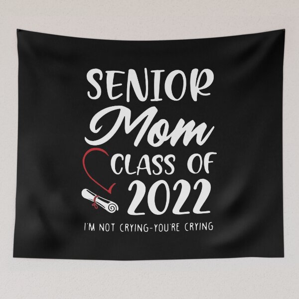 Item preview, Senior Mom Class Of 2022 I'M Not Crying You'Re designed and sold by GilmoPollard88.