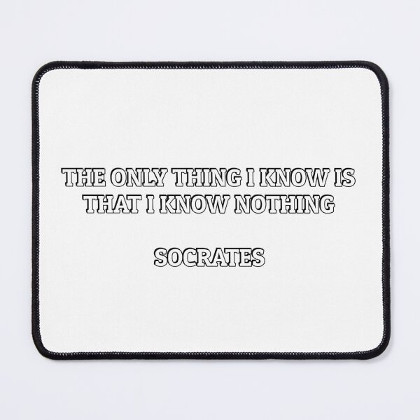 Item preview, The only thing I know is that I know nothing - Socrates quotes designed and sold by Inspirationmotivation.