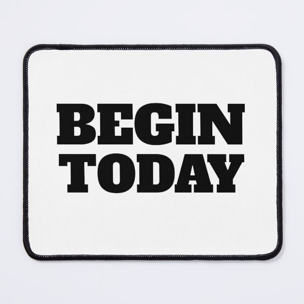 Item preview, Begin Today designed and sold by RiadMannan.