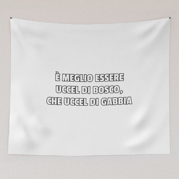 Item preview, Italian sayings - È meglio essere uccel di bosco, che uccel di gabbia designed and sold by Silviajones.