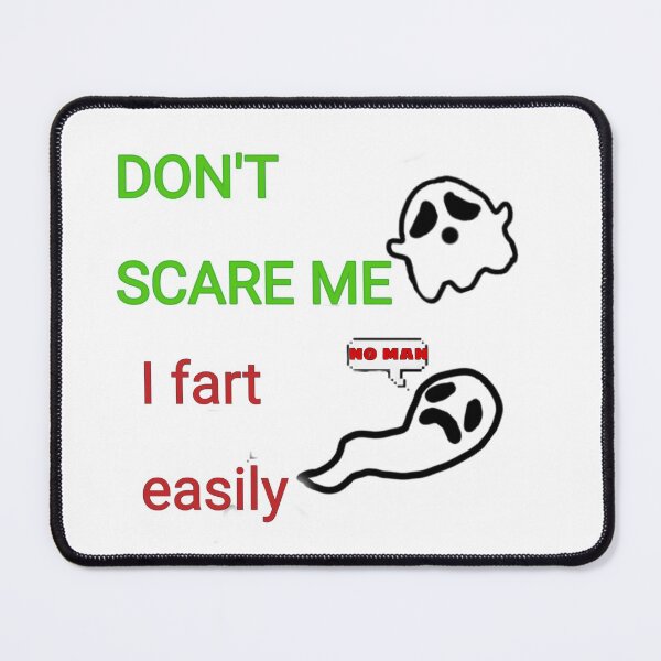 Item preview,  Don't scare me I fart easily _ funny designed and sold by Zshope.