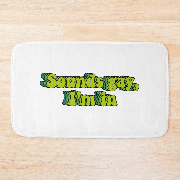 Item preview, sounds gay i'm in designed and sold by Kajko desgin.