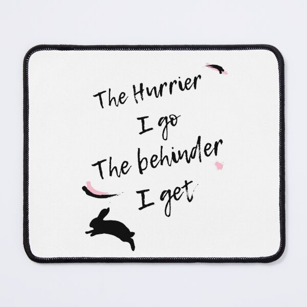 Item preview, The Hurrier I Go, The Behinder I Get, Alice Quote | Literature designed and sold by Thermopolium.