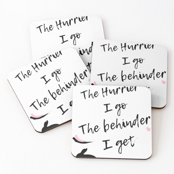 Item preview, The Hurrier I Go, The Behinder I Get, Alice Quote | Literature designed and sold by Thermopolium.