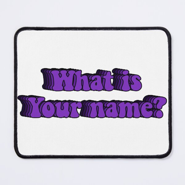 Item preview, what is your name designed and sold by Kajko desgin.