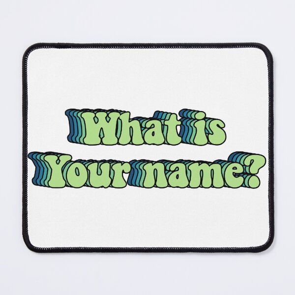 Item preview, what is your name designed and sold by Kajko desgin.