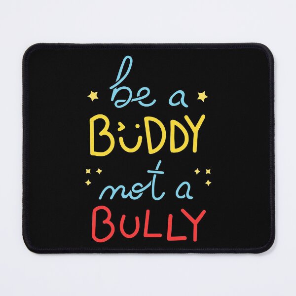 Item preview, Be A Buddy Not A Bully I designed and sold by Lemon Pepper.