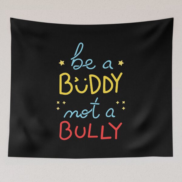 Item preview, Be A Buddy Not A Bully I designed and sold by Lemon Pepper.