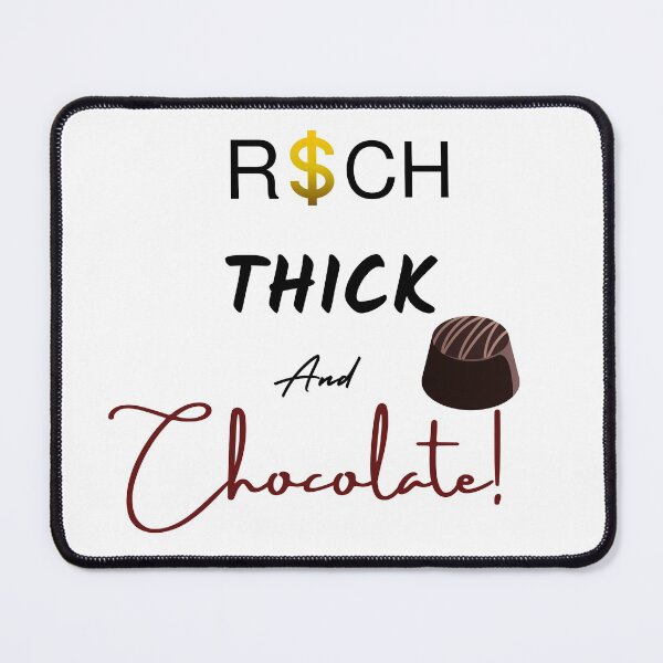 Item preview,  Rich Thick and Chocolate! designed and sold by Trendi61.
