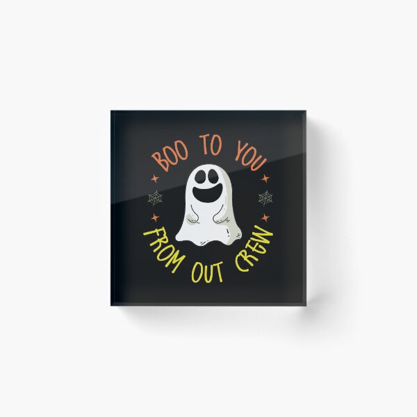 Item preview, Boo to you from our crew designed and sold by cruzzcreation.