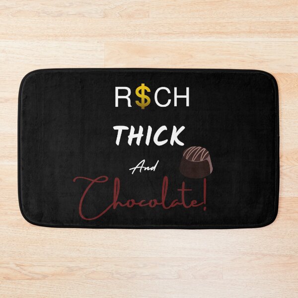Item preview,  Rich Thick and Chocolate!-White text designed and sold by Trendi61.