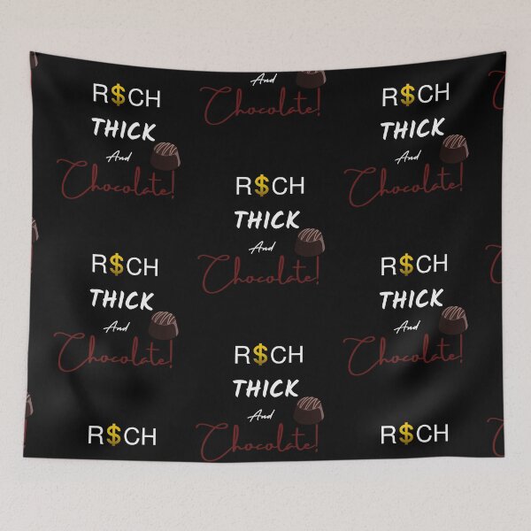 Item preview,  Rich Thick and Chocolate!-White text designed and sold by Trendi61.