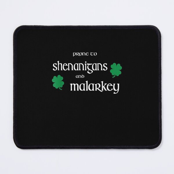 Item preview, Prone To Shenanigans And Malarkey Funny Irish Pride designed and sold by JacekshiAmra.