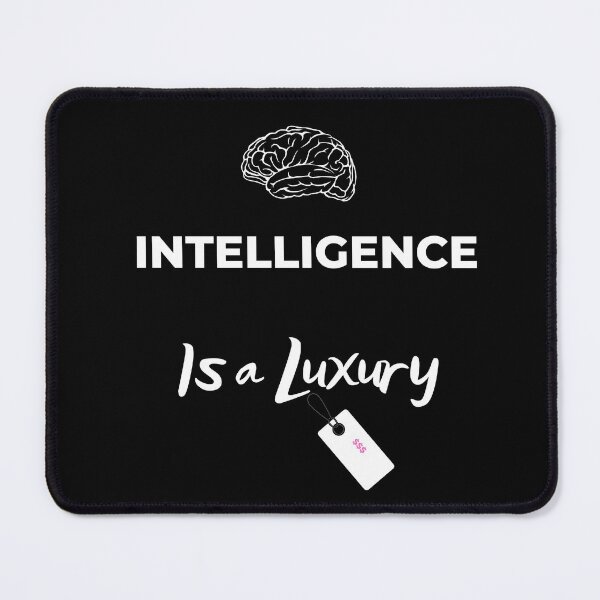 Item preview, Intelligence Is A Luxury-White Text designed and sold by Trendi61.